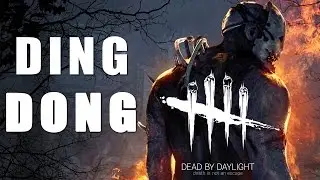 Dead by Daylight - Ding Dong