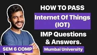 Internet Of Things (IOT) Important Questions | How To Pass IOT | Sem 6 Computer