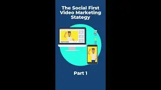 The Social First Video Marketing Strategy Part 1