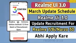 Realme Ui 3.0 March Update Schedule | Realme Ui 3.0 New Update - Realme Ui 3.0 March Update Kab