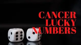 Cancer July 2021 Lucky Numbers