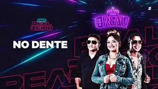 No dente - Forró Real -  @forroreall