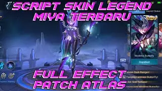 SCRIPT SKIN LEGEND MIYA TERBARU FULL EFFECT MOBILE LEGEND TERBARU PATCH ATLAS