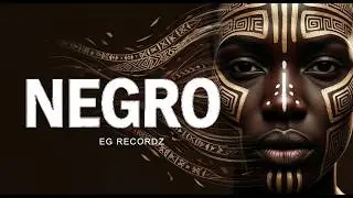 EG Recordz — NEGRO Lyric Video | Tribal Afro House