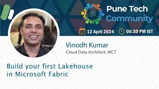Build your first Lakehouse in Microsoft Fabric by Vinodh Kumar