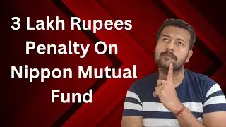 3 Lakh Rupees Penalty On Nippon India Mutual Fund
