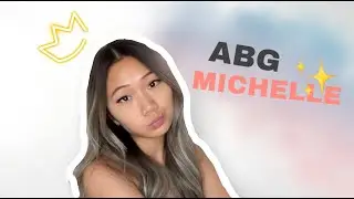 ADVENTURE: ABG MICHELLE
