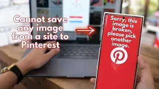 PINTEREST- Error message Sorry This Image is Broken | Unable to Save Image from your site