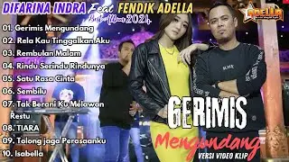 GERIMIS MENGUNDANG - DIFARINA INDRA ft FENDIK ADELLA FULL ALBUM TERBARU || OM.ADELLA
