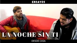 ENSAYO / La Noche Sin Tí (Nueva Partida Folklore)