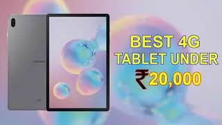 BEST 4G TABLETS UNDER Rs 20000 in India with calling Feature