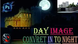 How to Convert Day Scene  in  to Night Time in  Adobe Photoshop