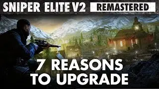 Sniper Elite V2 Remastered – 7 Reasons to Upgrade | PC, PlayStation 4, Xbox One, Nintendo Switch