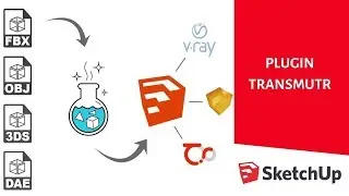 Plugin Transmutr para Sketchup  -  Convertir archivos