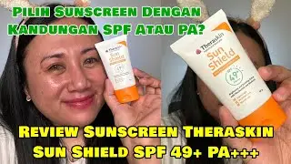 CARA MEMILIH SUNSCREEN YANG TEPAT❗ Review Theraskin Sun Shield Anti Pollution SPF 49 PA+++
