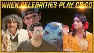WHEN CELEBRITIES PLAY CS:GO [ RE-UPLOAD ]