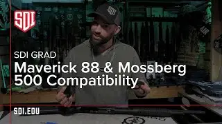 SDI Grad on Maverick 88 and Mossberg 500 Compatibility