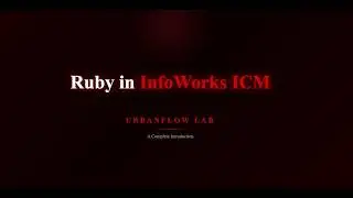 Ruby Scripting in InfoWorks ICM | Getting Started Guide