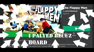playing the flappy men because im bored