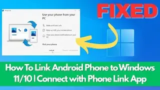How To Link Android Phone to Windows 11/10 | Connect with Phone Link App