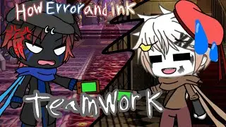 How Error and ink TEAMWORK | GL | Ft- Error and ink |