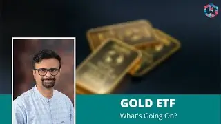 GOLD ETFs, What's going on? | Shyam Sekhar | ITHOUGHTWEALTH