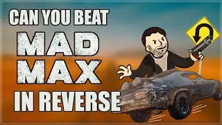 Can You Beat Mad Max In Reverse?