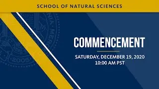 UC Merced School of Natural Sciences Fall 2020 Commencement