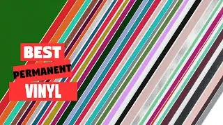 Top 5 Best Permanent Vinyl Review in 2023