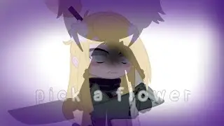 meme || pick a flower.. || Gacha Club || дество дейдары?