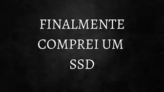 Comprei meu primeiro SSD + PARTICIONAMENTO