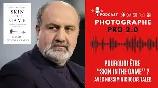 L'importance d'être “Skin in the game” (avec Nassim Nicholas Taleb)
