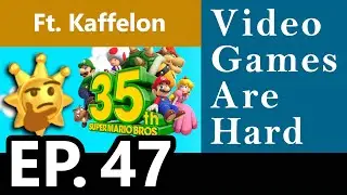 SMS Runners on Mario's 35th ft. Kaffelon - Video Games Are Hard w/ Sid & Trey Ep. 47