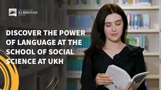 Discover the power of language at the School of Social Science at UKH