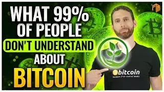 🟧 Bitcoin: What 99% Of People Don't Understand