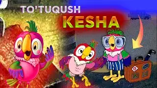Daydi To'tining Uyga qaytishi  | Kesha Daydi To'tining Sarguzashtlari Uzbek tilida #kesha