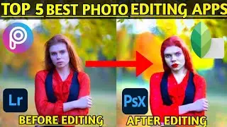 Top 5 Best Photo Editing Android Apps | How To Edit Photos
