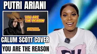 EMOTIONAL!! PUTRI ARIANI - You Are The Reason (CALUM SCOTT COVER) Reaction