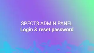 Spect8 Admin Panel - Login and reset password
