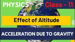 Variation in the value of Acceleration due to gravity | Effect of Depth | Class 11th JEE NEET
