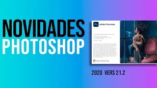 NOVIDADES PHOTOSHOP 2020 (vers 21.2)
