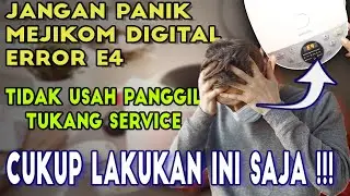 Cara memperbaiki mejikom digital philips rusak error e4 dengan mudah tanpa panggil tukang service