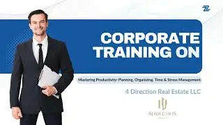 Productivity , Organizing, Time & Stress Management- corporate training- 4 Direction Real Estate LLC