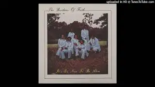 THE BROTHERS OF FAITH - It's so nice to be alive