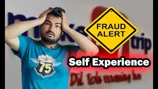 MakeMyTrip #1 Fraud Website 50% Off | Self Experience Share With You