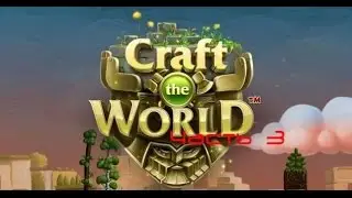 Craft the World строим ферму. Часть 3