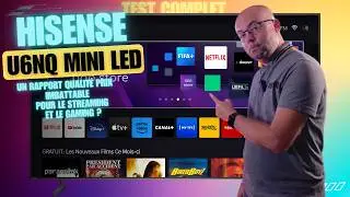Ce TV MINI LED 65” ABORDABLE est EXCELLENT et COMPLET (sans être parfait) ! Hisense U6NQ