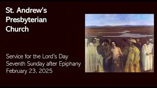 St. Andrew's Sunday Worship - Live February 23rd, 2025