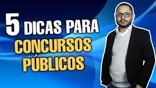 5 Dicas Importantes para Concursos Públicos
