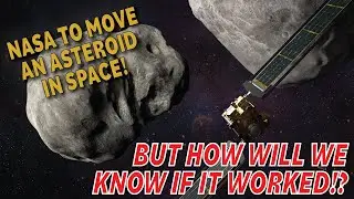 How Will We Know if NASA’s DART Mission Successfully Changed an Asteroid’s Orbit?
